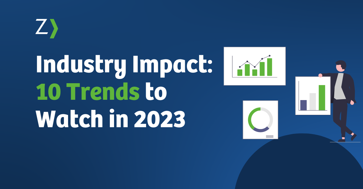 Industry Impact: 10 Trends To Watch In 2023 - Zywave